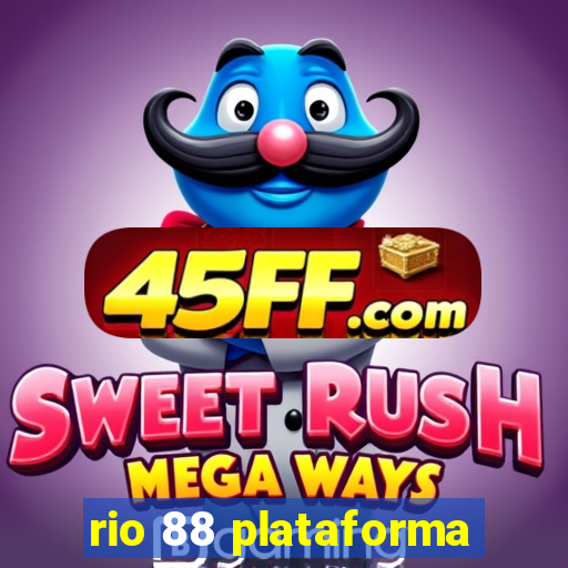 rio 88 plataforma